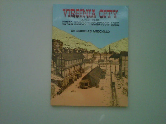 Virginia City and the Silver Region of the Comstock Lode