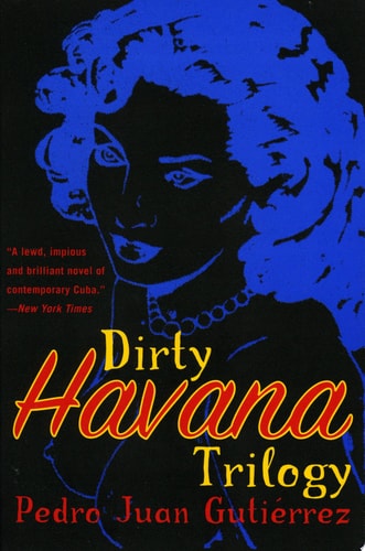 Dirty Havana Trilogy: A Novel in Stories