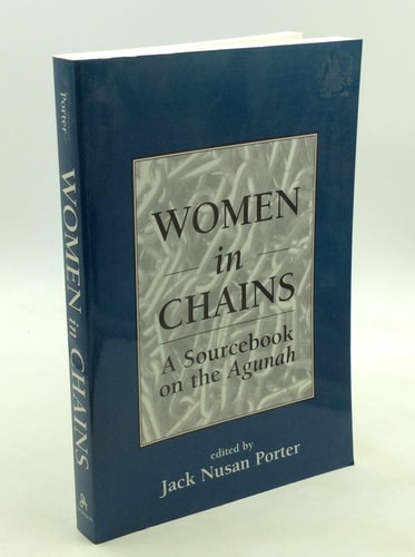 Women in Chains: A Sourcebook on the Agunah