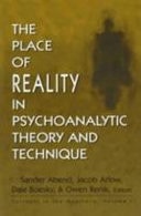 The Place of Reality in Psychoanalytic Theory and Technique: Currents in the Quaterly, Vol. 1 (Currents in the Quarterly, Vol 1) (v. 1)