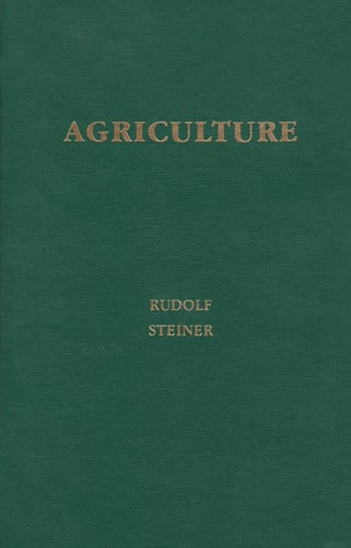 Agriculture: Spiritual Foundations for the Renewal of Agriculture (CW 327)