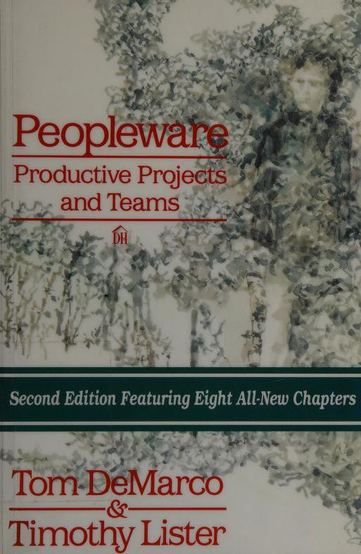Peopleware: Productive Projects and Teams