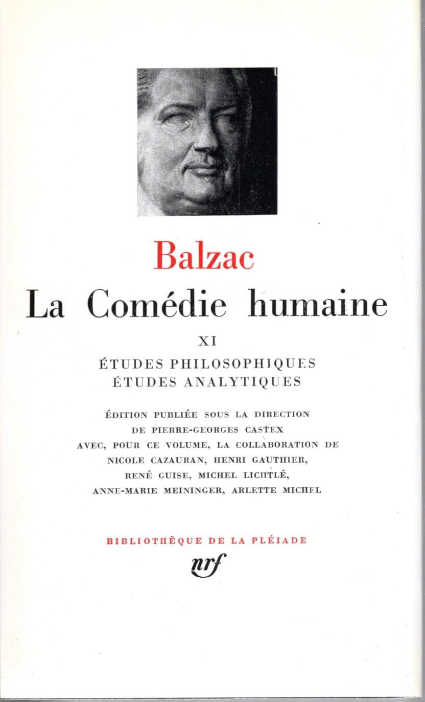 La Comedie Humaine 11/Oeuvres Philosophiques, Etudes Analytiques (French Edition) (Bibliotheque de la Pleiade)