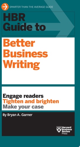 HBR Guide to Better Business Writing (HBR Guide Series)