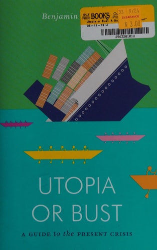 Utopia or Bust: A Guide to the Present Crisis (Jacobin)