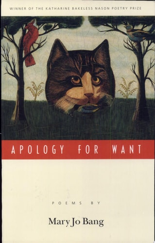 Apology for Want (Bakeless Prize)