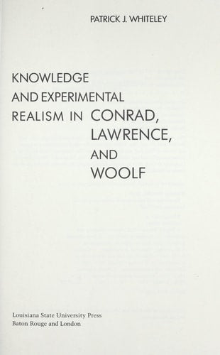 Knowledge and Experimental Realism in Conrad, Lawrence, and Woolf