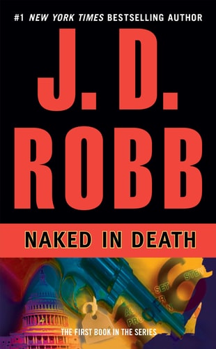 Naked in Death (In Death, Book 1)
