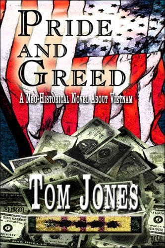 Pride and Greed: A Neo-Historical Novel About Vietnam