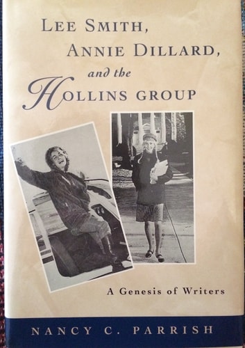 Lee Smith, Annie Dillard, and the Hollins Group: A Genesis of Writers (Southern Literary Studies)