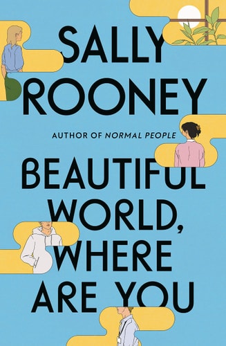 Beautiful World, Where Are You: A Novel