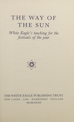 The Way of the Sun: White Eagles Teaching for the Festivals of the Year