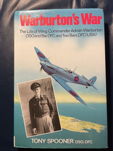 Warburton's War: The Life of Wing Commander Adrian Warburton DSO and Bar, DFC and Two Bars, DFC(USA)