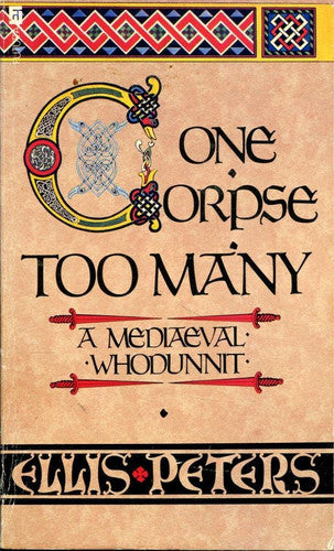 One Corpse Too Many: The Second Chronicle Of Brother Cadfael
