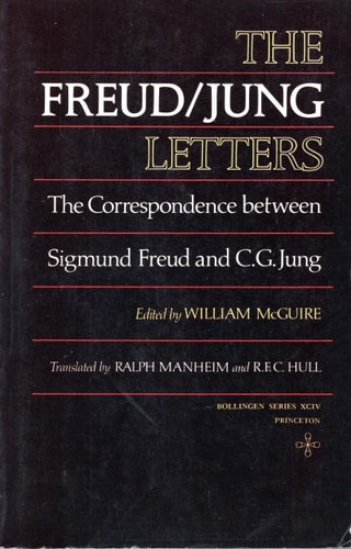 The Freud / Jung Letters: The Correspondence between Sigmund Freud and C.G. Jung (Bollingen Series, No. 94)