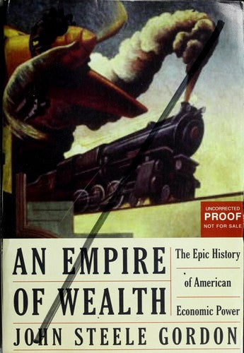 An Empire of Wealth: The Epic History of American Economic Power cover