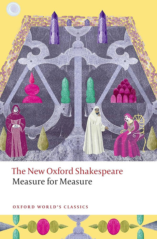 Measure for Measure: The New Oxford Shakespeare (Oxford World's Classics) cover image