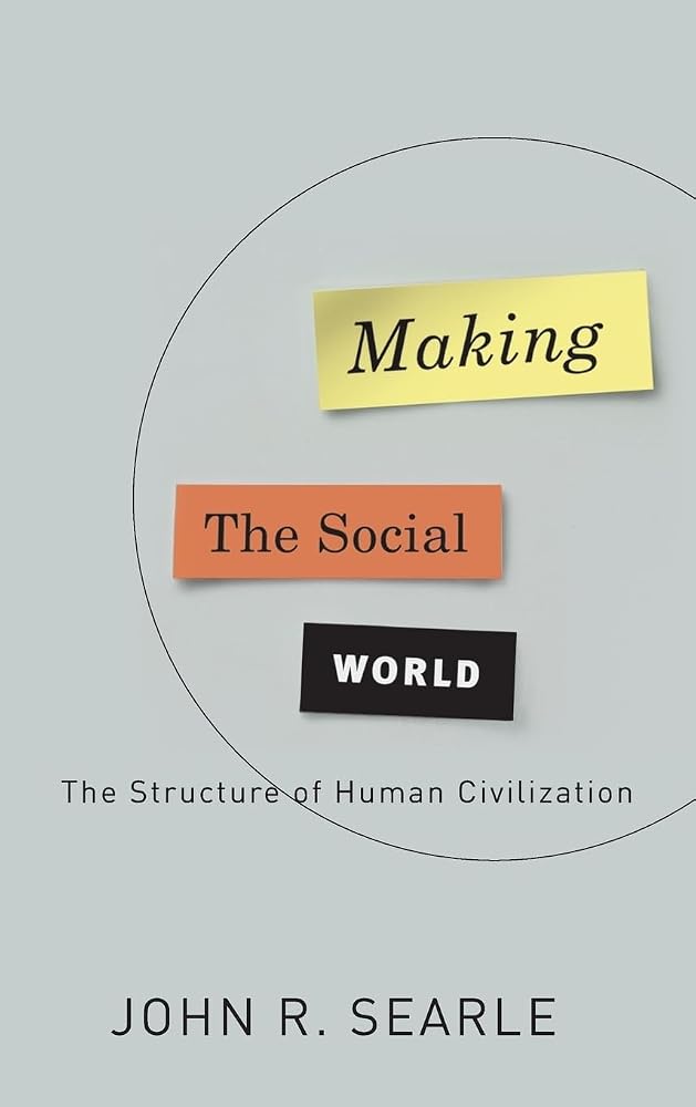 Making the Social World: The Structure of Human Civilization cover image