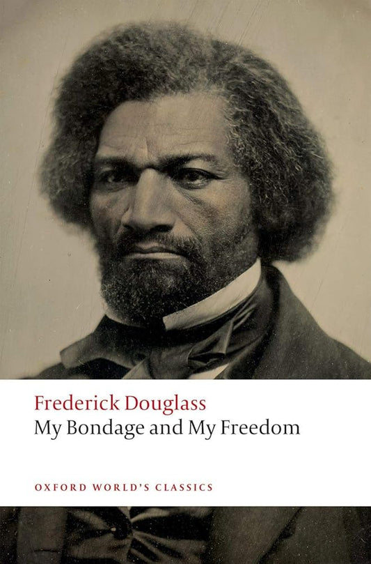 My Bondage and My Freedom (Oxford World's Classics) cover image