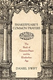 Shakespeare's Common Prayers: The Book of Common Prayer and the Elizabethan Age cover