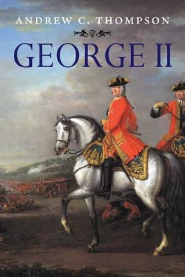 George II: King and Elector (The English Monarchs Series) cover