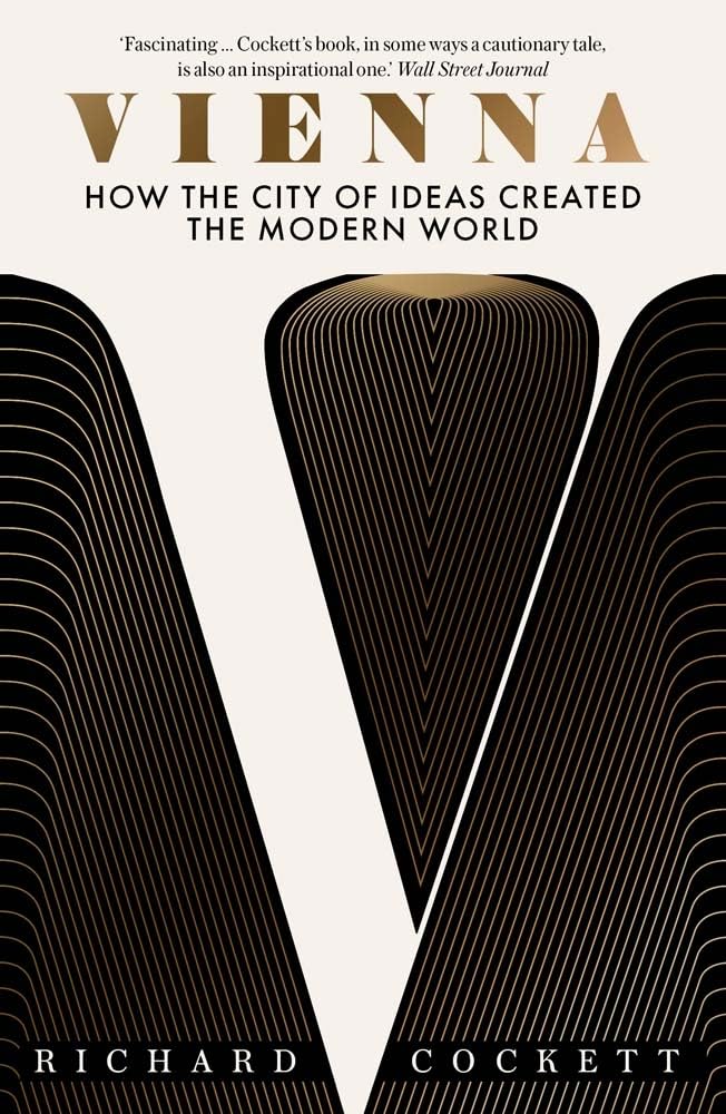 Vienna: How the City of Ideas Created the Modern World cover image
