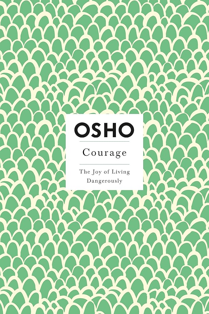 Courage: The Joy of Living Dangerously cover image