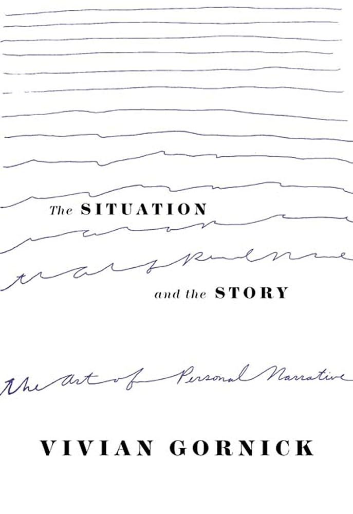 The Situation and the Story: The Art of Personal Narrative cover image