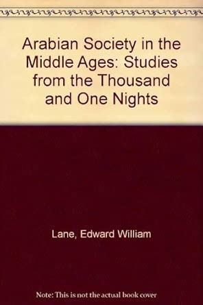 Arabian Society in the Middle Ages: Studies from the Thousand and One Nights cover image
