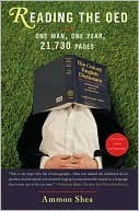 Reading the OED: One Man, One Year, 21,730 Pages cover
