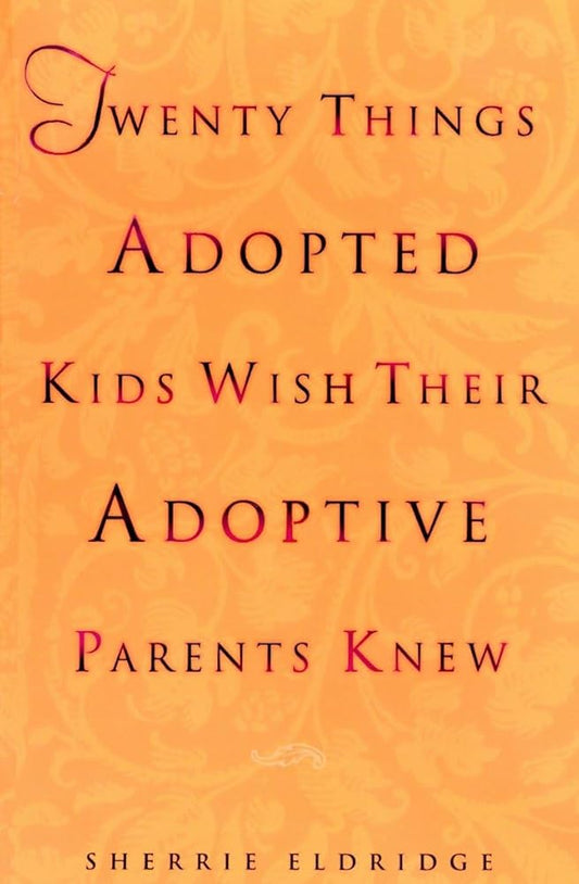 Twenty Things Adopted Kids Wish Their Adoptive Parents Knew cover image