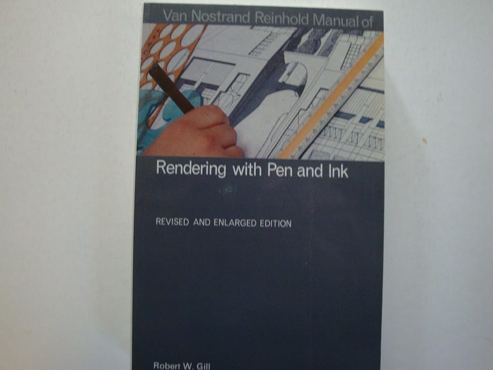 Van Nostrand Reinhold manual of rendering with pen and ink (Van Nostrand Reinhold manuals) cover image