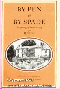 By Pen & by Spade: An Anthology of Garden Writing cover image