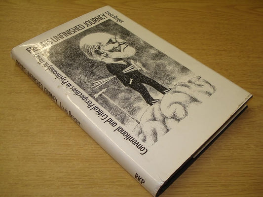 Freud's unfinished journey: Conventional and critical perspectives in psychoanalytic theory cover image