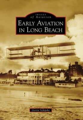 Early Aviation in Long Beach (Images of Aviation) cover