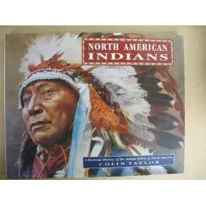 North American Indians: A Pictorial History of the Indian Tribes of North America cover image