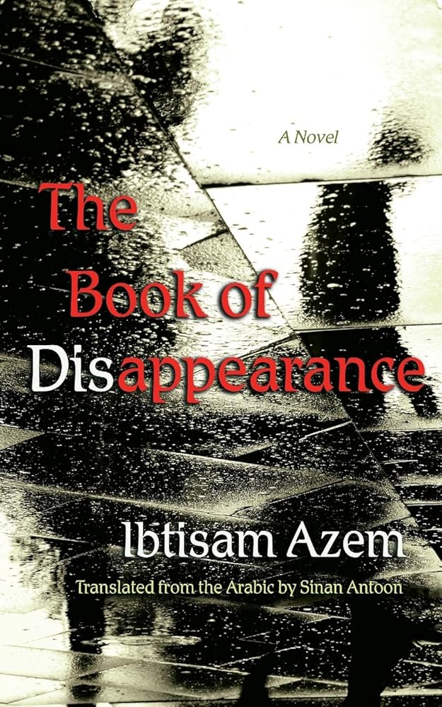 The Book of Disappearance: A Novel (Middle East Literature In Translation) cover image
