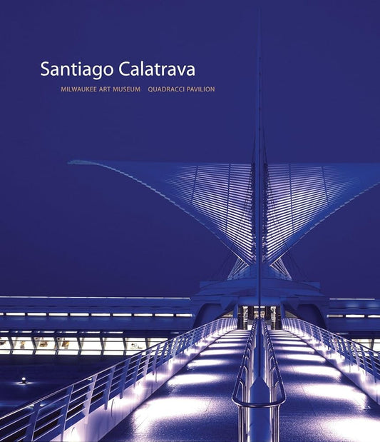 Santiago Calatrava: Milwaukee Art Museum, Quadracci Pavilion cover image