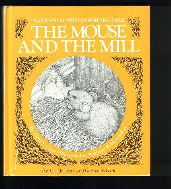 The Mouse and the Mill / The Bottle Babies (Colonial Williamsburg Tale) cover image