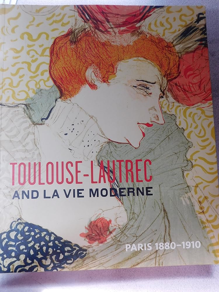 Toulouse-Lautrec and La Vie Moderne Paris 1880-1910 cover image