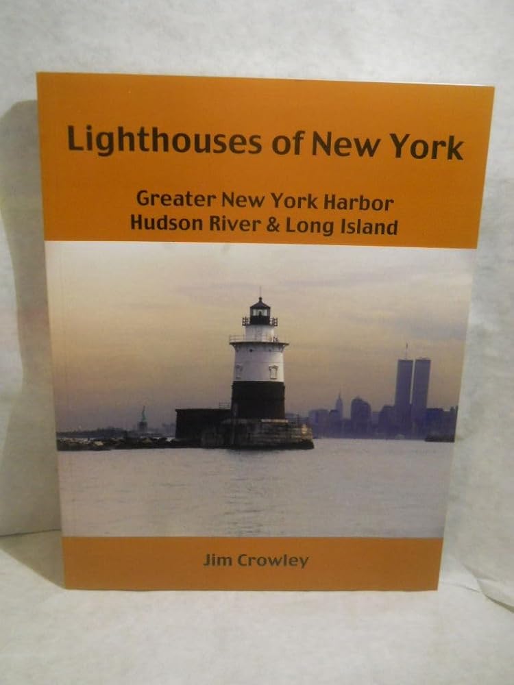 Lighthouses of New York : Greater New York Harbor, Hudson River and Long Island cover image