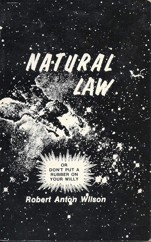 Natural Law or Don't Put a Rubber on Your Willy cover image