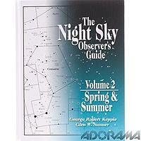 The Night Sky Observers Guide: Sring & Summer: 2 cover image