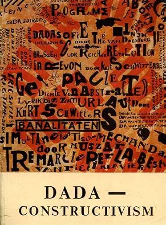 Dada - Constructivism: The Janus Face of the Twenties, 26 September - 15 December 1984 cover image