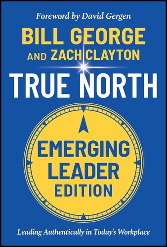 True North: Leading Authentically in Today's Workplace, Emerging Leader Edition cover