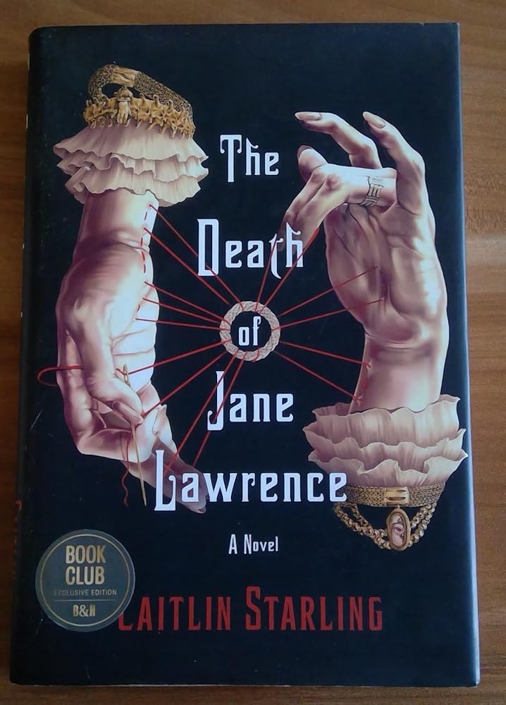 The Death of Jane Lawrence by Caitlin Starling, B&N Book Club Exclusive Edition, Hardcover Novel cover image
