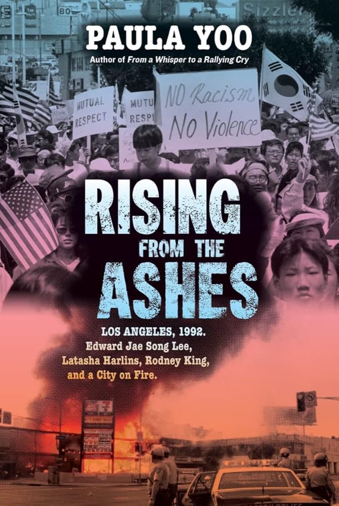 Rising from the Ashes: Los Angeles, 1992. Edward Jae Song Lee, Latasha Harlins, Rodney King, and a City on Fire cover image
