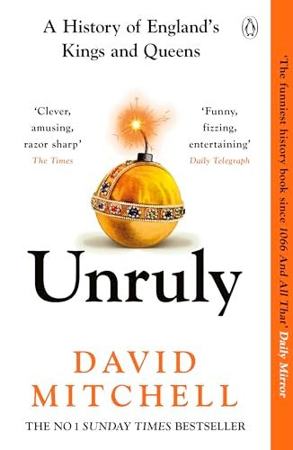 Unruly: A History of England's Kings and Queens cover