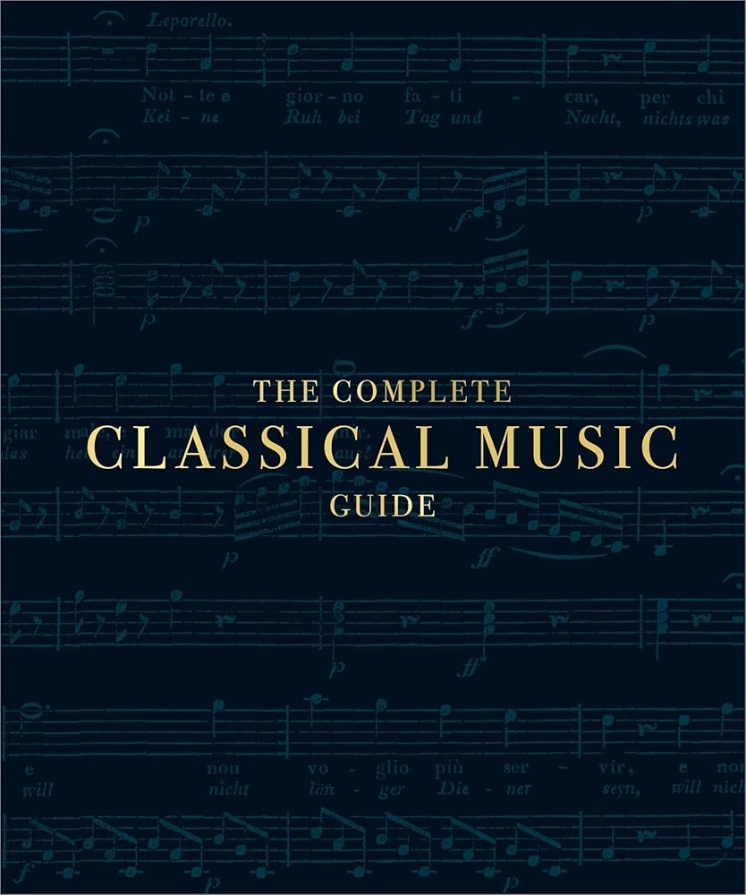 The Complete Classical Music Guide (DK Ultimate Guides) cover image
