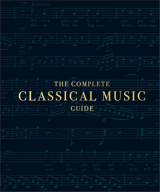 The Complete Classical Music Guide (DK Ultimate Guides) cover image